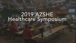Read more about the article 2019 AZSHE Healthcare Symposium